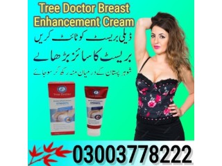 Tree Doctor Breast Enhancement Cream In Lahore- 03003778222