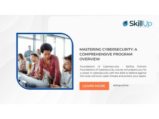 Mastering Cybersecurity: A Comprehensive Program Overview