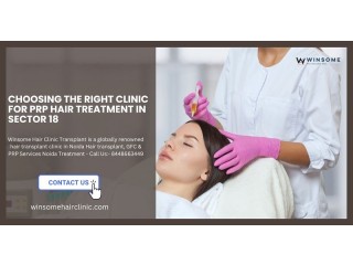 Choosing the Right Clinic for PRP Hair Treatment in Sector 18
