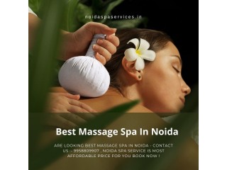 Noidas TopRated Massage Spa: Your Ultimate Relaxation Destination
